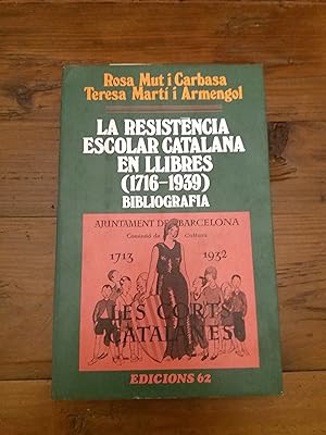 La resistència escolar catalana amb llibres. 1716-1939. Bibliografía