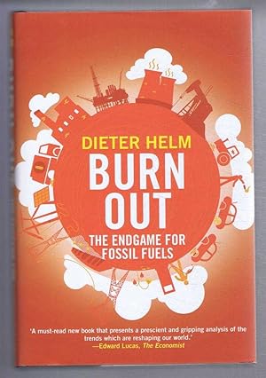 Burn Out, The Endgame for Fossil Fuels