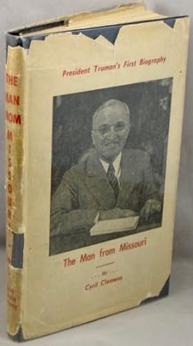 Seller image for The Man From Missouri; A Biography of Harry S. Truman. for sale by Bucks County Bookshop IOBA