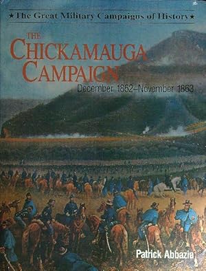 Bild des Verkufers fr The Chickamauga Campaign. December 1862 - November 1863 zum Verkauf von Librodifaccia