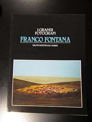 Franco Fontana. Gruppo Editoriale Fabbri 1983 - I.