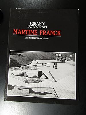 Martine Franck. Gruppo Editoriale Fabbri 1983 - I.