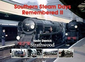 Southern Steam Days Remembered II