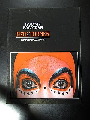 Pete Turner. Gruppo Editoriale Fabbri 1982 - I.