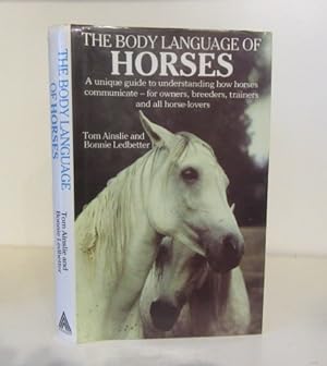 Seller image for The Body Language of Horses: A Unique Guide to Understanding How Horses Communicate for sale by BRIMSTONES