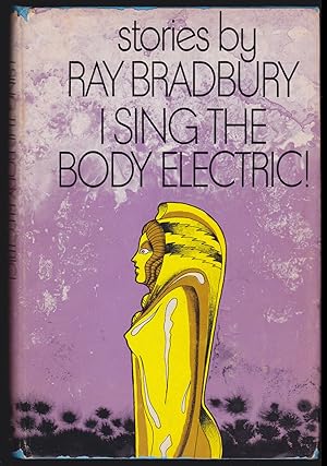 Bild des Verkufers fr I Sing the Body Electric: Stories by Ray Bradbury zum Verkauf von JNBookseller