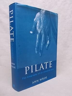 Seller image for PILATE : THE BIOGRAPHY OF AN INVENTED MAN for sale by Gage Postal Books