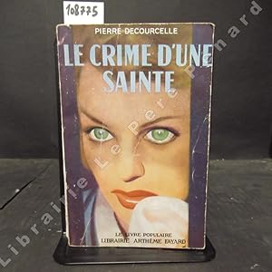 Bild des Verkufers fr Le crime d'une sainte zum Verkauf von Librairie-Bouquinerie Le Pre Pnard