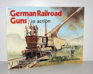 Bild des Verkufers fr German Railroad Guns in Action - Armor No. 15 zum Verkauf von Nugget Box  (PBFA)