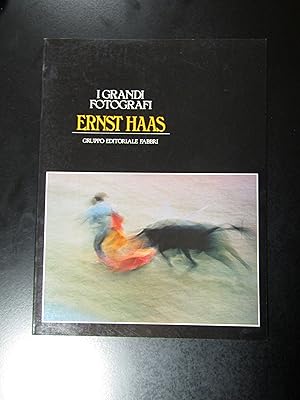 Ernst Haas. Gruppo Editoriale Fabbri 1982 - I.