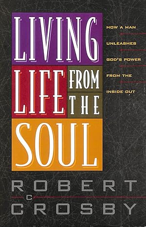 Seller image for Living Life from the Soul for sale by M Godding Books Ltd