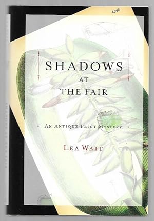 Imagen del vendedor de Shadows at the Fair by Lea Wait (First Edition) Signed a la venta por Heartwood Books and Art
