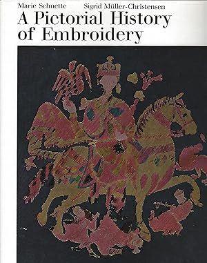 Image du vendeur pour A PICTORIAL HISTORY OF EMBROIDERY mis en vente par Columbia Books, ABAA/ILAB, MWABA