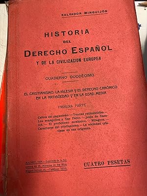 HISTORIA DEL DERECHO ESPAÑOL Y DE LA CIVILIZACION EUROPEA. CUADERNO DUODECIMO, PRIMERA PARTE: CUL...