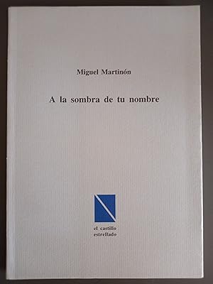 Seller image for A la sombra de tu nombre for sale by MUNDUS LIBRI- ANA FORTES