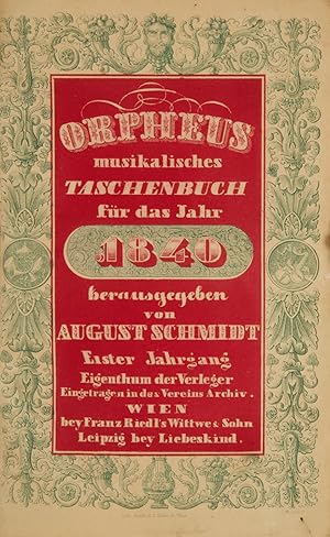 Orpheus musikalisches Taschenbuch für das Jahr 1840 . Erster Jahrgang
