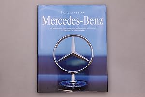 Seller image for FASZINATION MERCEDES-BENZ. Mit spektakulren Fotografien und umfassenden technischen und historischen Informationen for sale by INFINIBU KG