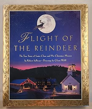 Bild des Verkufers fr Flight of the Reindeer: The True Story of Santa Claus and His Christmas Mission zum Verkauf von WellRead Books A.B.A.A.