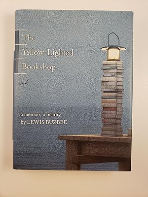 Imagen del vendedor de The Yellow-Lighted Bookshop: A Memoir, a History a la venta por WellRead Books A.B.A.A.