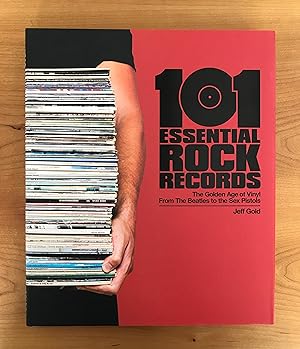 Bild des Verkufers fr 101 Essential Rock Records: The Golden Age of Vinyl from the Beatles to the Sex Pistols zum Verkauf von Rebel Arts