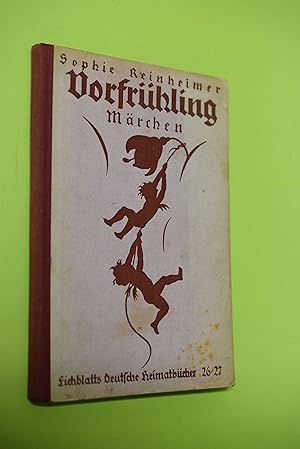 Vorfrühling und andere Märchen. [Eingedr. Zeichngn von Carl Streller] / Eichblatts deutsche Heima...
