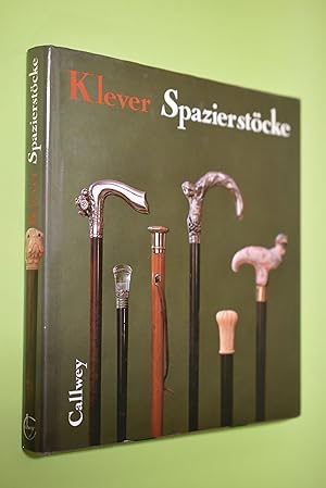 Spazierstöcke : Zierde, Werkzeug und Symbol. Ulrich Klever