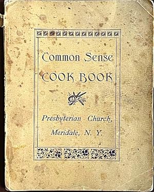 Common Sense Cook Book: A Book of Tested Receipts -- Souvenir Cook Book