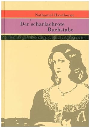 Der scharlachrote Buchstabe. " Meisterwerke der Weltliteratur.