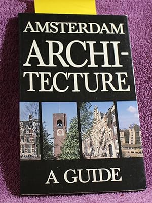 Amsterdam Architecture A Guide