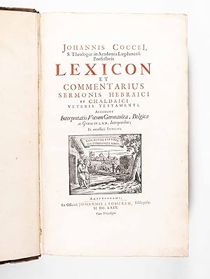Lexicon et commentarius sermonis Hebraici et Chaldaici Veteris Testamenti. Accedunt interpretatio...
