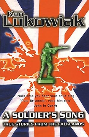 A Soldier's Song: True Stories from the Falklands