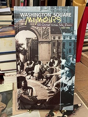 Seller image for Washington Square Memoirs: The Great Urban Folk Boom, 1950-1970 for sale by Chamblin Bookmine
