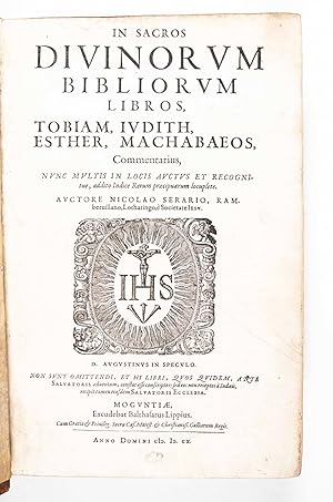 In Sacros Divinorum Bibliorum libros Tobiam, Iudiath, Esther, Machabaeos commentarius [BOUND WITH...