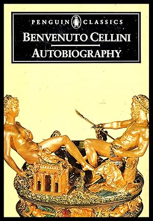 Benvenuto Cellini - Autobiography 1988 edition