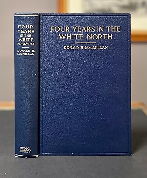 FOUR YEARS IN THE WHITE NORTH.