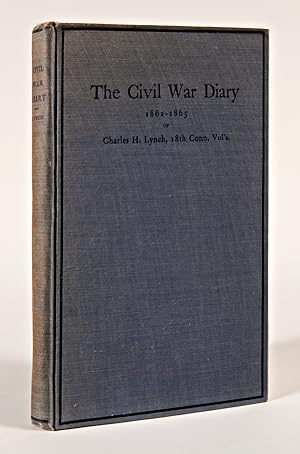 Seller image for THE CIVIL WAR DIARY 1862 - 1865 OF CHARLES H. LYNCH, 18th CONN. VOL'S for sale by William Reese Company - Americana