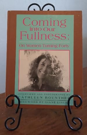 Bild des Verkufers fr Coming Into Our Fullness: on women turning forty zum Verkauf von Structure, Verses, Agency  Books