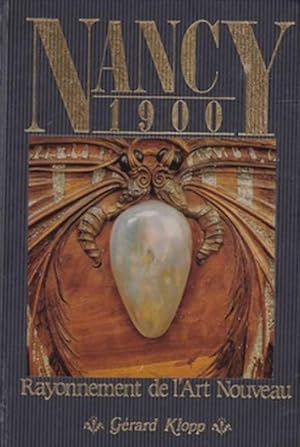 Immagine del venditore per Nancy 1900 : rayonnement de l'art nouveau venduto da Papier Mouvant