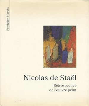 Imagen del vendedor de Nicolas de Stal : rtrospective de l'oeuvre peint : Fondation Maeght, Saint-Paul, 2 juillet-22 septembre 1991 a la venta por Papier Mouvant