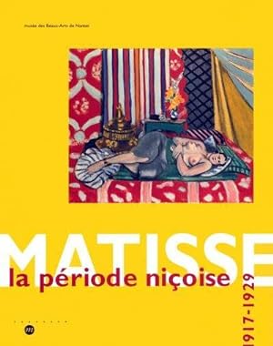 Immagine del venditore per Matisse, la priode nioise 1917-1929 : [exposition, Nantes], Muse des beaux-arts de Nantes, 7 mars-2 juin 2003 venduto da Papier Mouvant