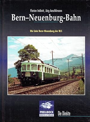 Immagine del venditore per Bern-Neuenburg-Bahn. Die Linie Bern-Neuenburg der BLS. venduto da Antiquariat Bernhardt