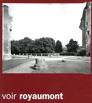 Bild des Verkufers fr Voir Royaumont = Seeing Royaumont zum Verkauf von Papier Mouvant