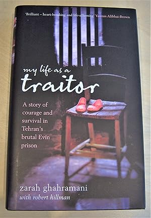 Seller image for My life as a traitor: a story of courage and survival in Tehran's brutal Evin prison for sale by RightWayUp Books