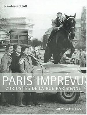 Seller image for Paris imprvu : curiosits de la rue parisienne for sale by Papier Mouvant
