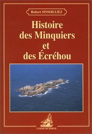 Image du vendeur pour Histoire des Minquiers et des crhou mis en vente par Papier Mouvant