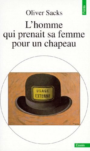 Image du vendeur pour L'homme qui prenait sa femme pour un chapeau : et autres récits cliniques mis en vente par Papier Mouvant