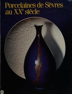 Image du vendeur pour Porcelaines de Svres au XXe sicle : [exposition], Svres, Muse national de cramique, 7 avril-31 aot 1987 mis en vente par Papier Mouvant