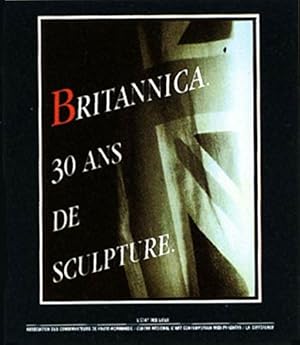 Bild des Verkufers fr Britannica, trente ans de sculpture : [exposition itinrante en France et en Belgique, octobre 1988-mai 1989] zum Verkauf von Papier Mouvant