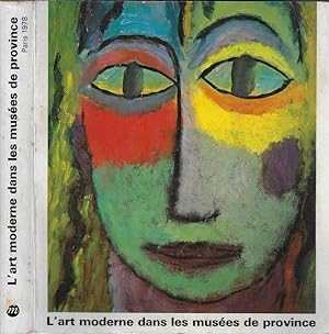 Seller image for L'Art moderne dans les muses de province : [exposition, 3 fvrier-24 avril 1978, Grand Palais, Paris] for sale by Papier Mouvant