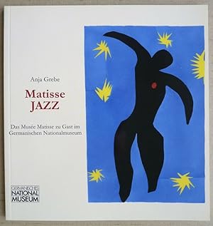 Immagine del venditore per Matisse, Jazz : das Muse Matisse zu Gast im Germanischen Nationalmuseum ; Ausstellung im Germanischen Nationalmuseum, Nrnberg im Rahmen der Stdtepartnerschaft Nrnberg - Nizza, 18. Juli bis 4. November 2007 venduto da Papier Mouvant